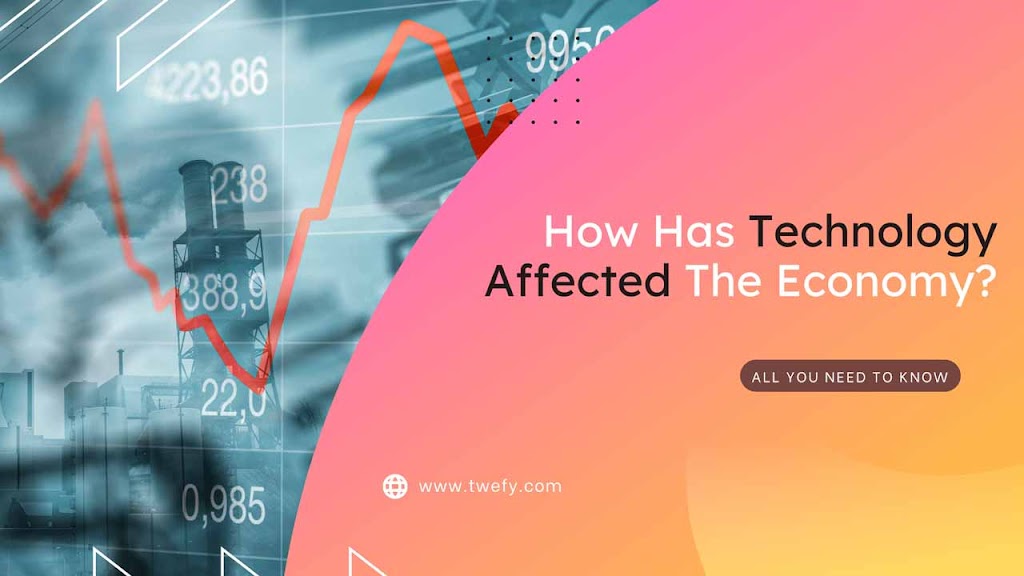 How Has Technology Affected The Economy
